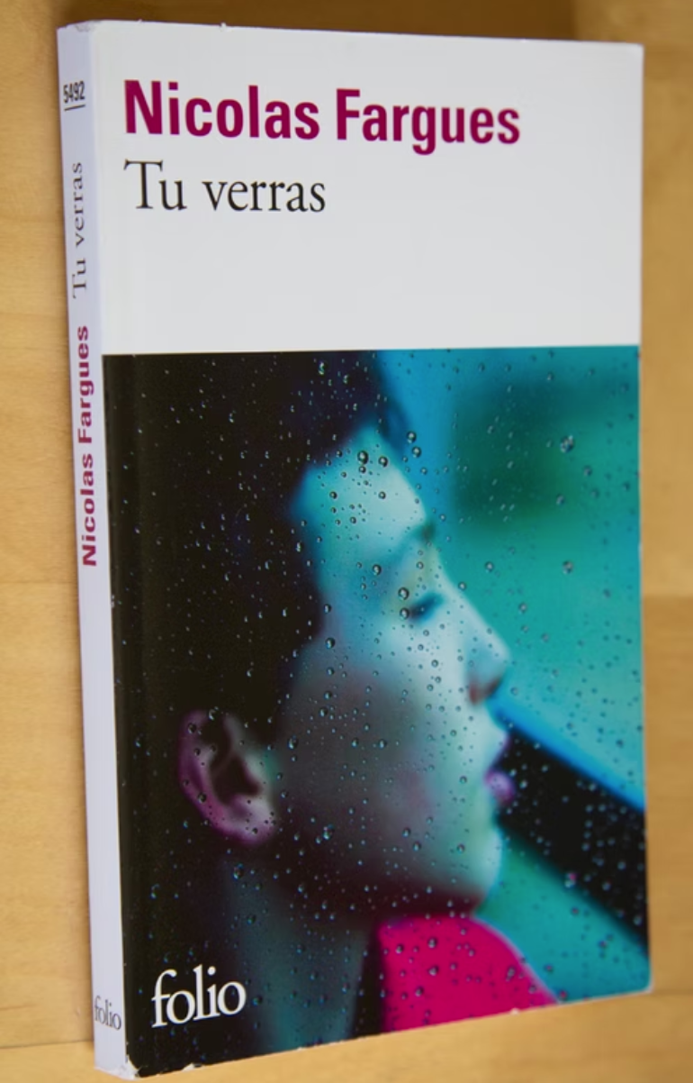 Cover of Tu verras by Nicolas Fargues, featuring Hélène Desplechin's photograph